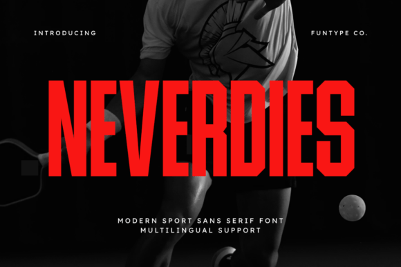 Neverdies: A Modern Sport Sans Serif Font
